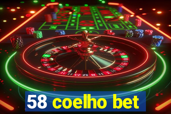 58 coelho bet